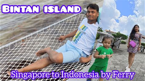 Singapore To Bintan Island Indonesia Best Things To Do Bintan