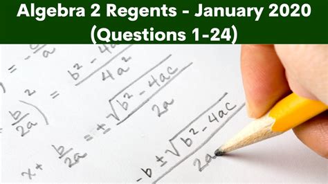 Algebra 2 Regents January 2020 Part 1 Questions 1 24 YouTube