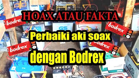 HOAX ATAU FAKTA Perbaiki Aki Bekas Dengan Bodrex YouTube