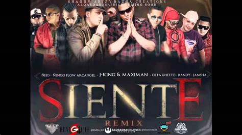 Siente Remix J King Y Maximan Ft Arcangel De La Ghetto Randy