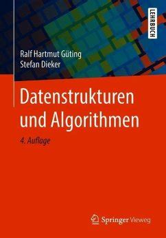 Datenstrukturen und Algorithmen von Stefan Dieker Ralf Hartmut Güting