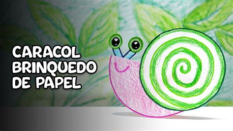 BRINQUEDO DE PAPEL Caracol que balança bem fácil de fazer YouTube