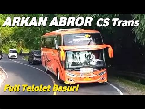 BUS TELOLET CS TRANS ARKAN ABROR BHADRA SUMBER PUTRA KEMBAR RIKY