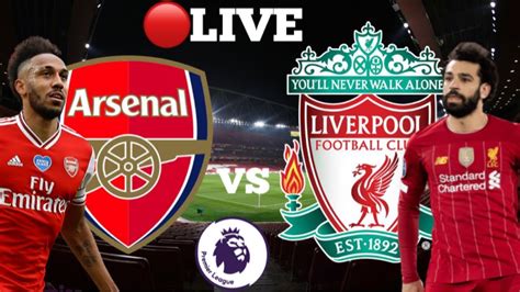 Live Arsenal Vs Liverpool English Premier League Football Youtube