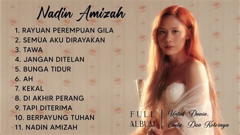 Kumpulan Lagu Nadin Amizah Full Album Terbaru Untuk Dunia Cinta Dan