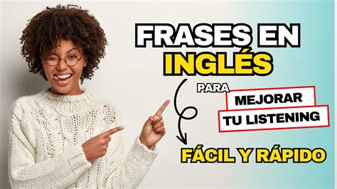 Frases Útiles En Inglés Que Debes Conocer Parte 3 Aprende Y Alcanza