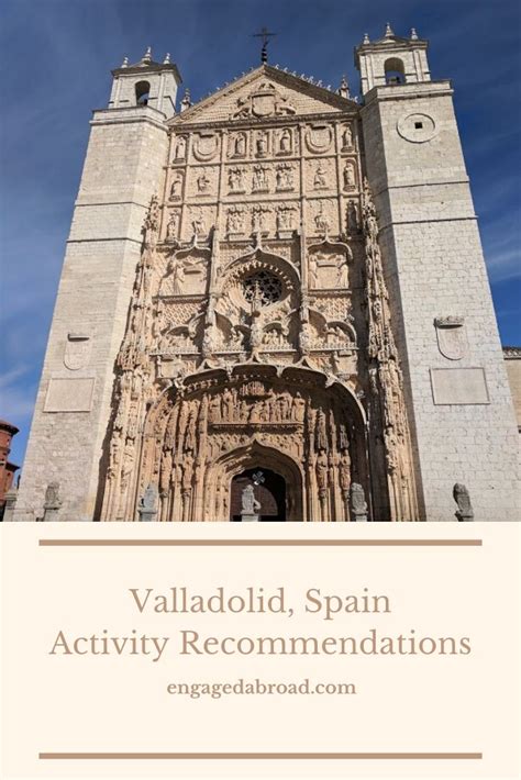 Valladolid, Spain: Must-See Attractions in 2 Days