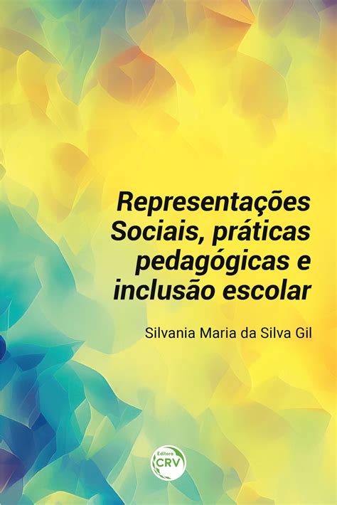 REPRESENTAÇÕES SOCIAIS PRÁTICAS PEDAGÓGICAS E INCLUSÃO ESCOLAR eBook