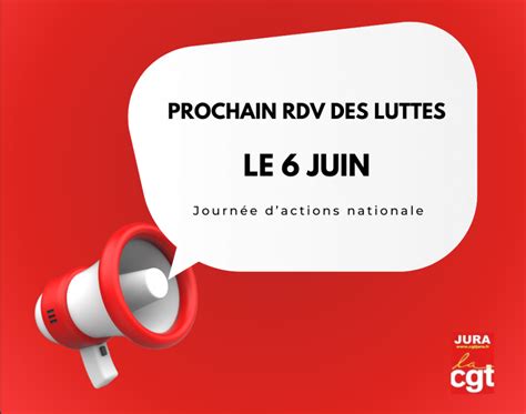 Prochain RDV De Luttes Le 6 Juin CGT Jura