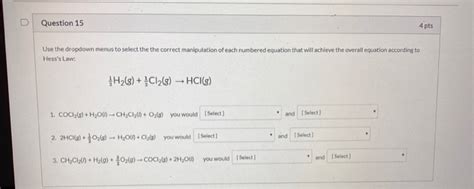 Solved Question 15 4 Pts Use The Dropdown Menus To Select Chegg