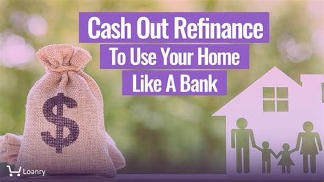 Cash Out Refinance To Use Your Home Like A Bank Youtube