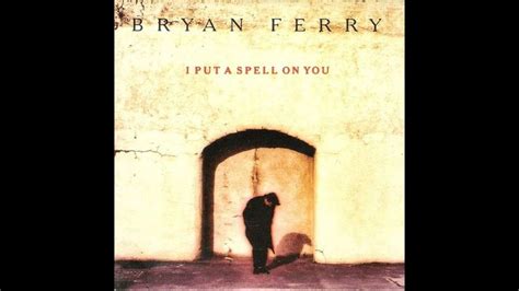 Bryan Ferry I Put A Spell On You 1993 Extended Purrfection Version