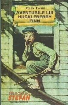 Aventurile Lui Huckleberry Finn De Mark Twain Libraria Macrostandard