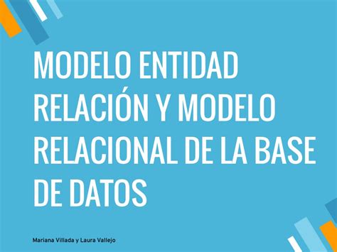 Ppt Modelo Entidad Relaci N Y Modelo Relacional De La Base De Datos