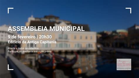 Assembleia Municipal De Aveiro Reuni O Da Sess O Ordin Ria De