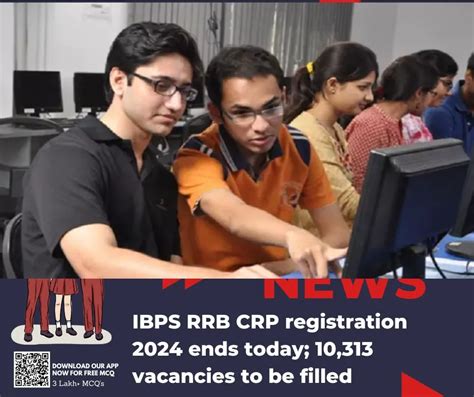 IBPS RRB CRP Registration 2024 Ends Today 10 313 Vacancies To Be