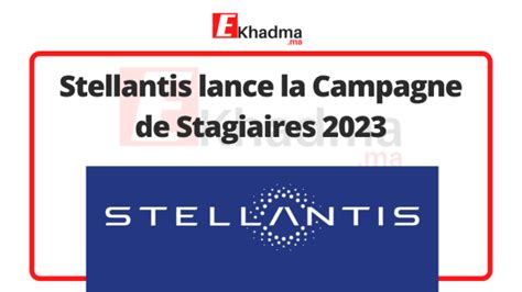 Stellantis Lance La Campagne De Stagiaires 2023 EKhadma