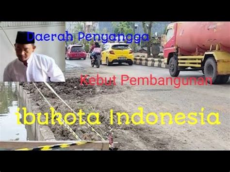 Ibukota Pindah Pembangunan Drainase Jalan Nasional Berlangsung Youtube