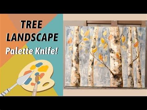 11 FALL Palette Knife Aspen Birch Trees By Annie Troe YouTube