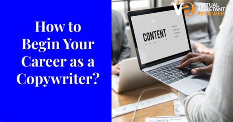 How To Begin Your Career As A Copywriter Va Reviewer