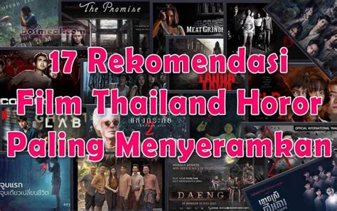 17 Rekomendasi Judul Film Thailand Horor Terseram dan Terbaik