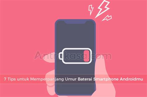 7 Tips Untuk Memperpanjang Umur Baterai Smartphone Androidmu