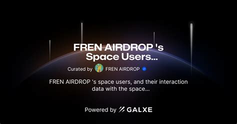 Fren Airdrop S Space Users Credential Galxe