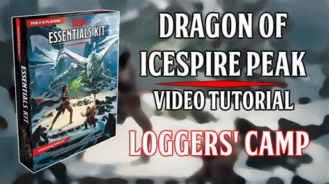 Essentials Kit Dragon Of Icespire Peak Video Tutorial Loggers Camp Youtube