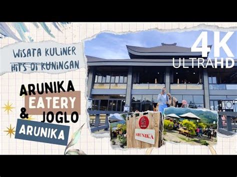 Arunika Eatery Joglo Arunika Wisata Kuliner Hits Di Kuningan Jawa