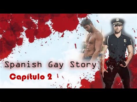AUDIO RELATO GAY SPANISH GAY STORY CAPÍTULO 2 JUSTICIA YouTube