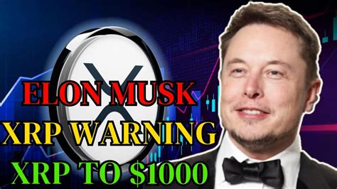 Elon Musk S Big XRP Warning Moonshot In 20 Minutes XRP Going To The