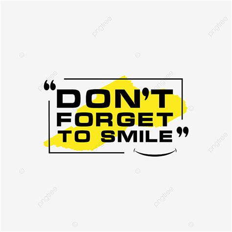 Don T Forget Vector Hd PNG Images Don T Forget To Smile Quote