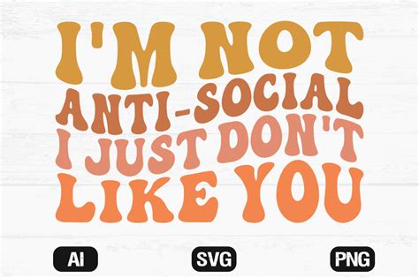 Im Not Anti Social Just Dont Retro Svg Graphic By Hosneara 4767