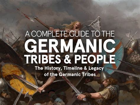 The Germanic Tribes History Migrations Timeline And Legacy