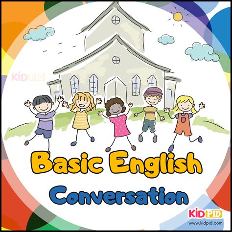 Basic English Conversation - Kidpid