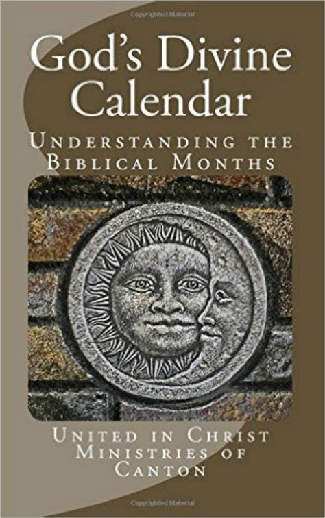 God's Divine Calendar: Understanding the Biblical Months by United in ...