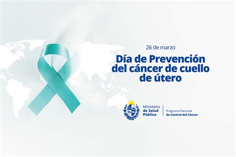 26 de marzo Día de la prevención del cáncer de cuello uterino MSP