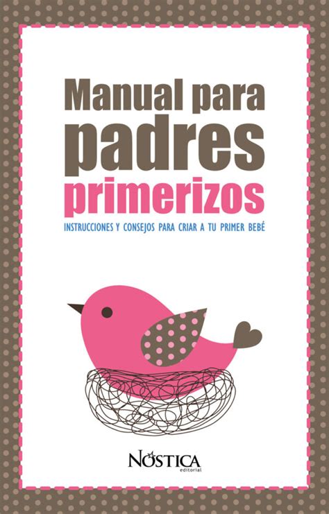 Manual Para Padres Primerizos N Stica Editorial