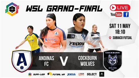 Grand Final WSL Andinas FC Vs Cockburn Wolves FC YouTube