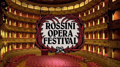 Rossini Opera Festival 2023 Ma Pensando Al 2024 Con Pesaro Capitale