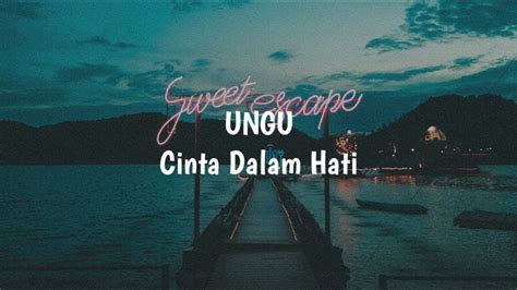 UNGU CINTA DALAM HATI COVER Slowed Reverb YouTube