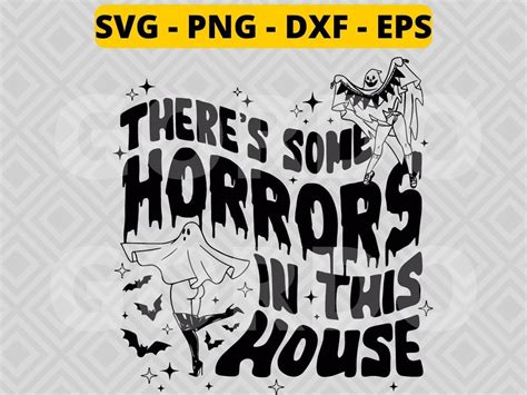 Theres Some Horrors In This House Svg Png Dxf Eps Halloween Horror