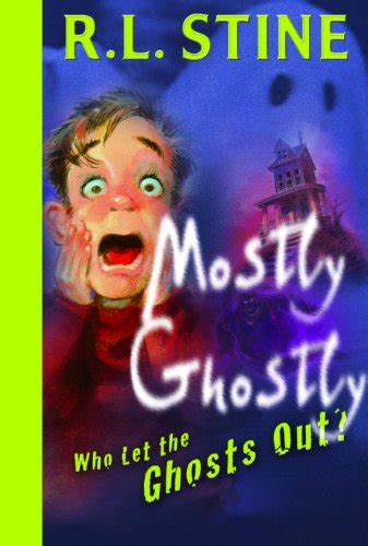 Who Let The Ghosts Out Mostly Ghostly Book Kindle Edition By