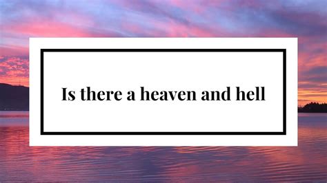 Is There A Heaven And Hell — Rebecca Rosen