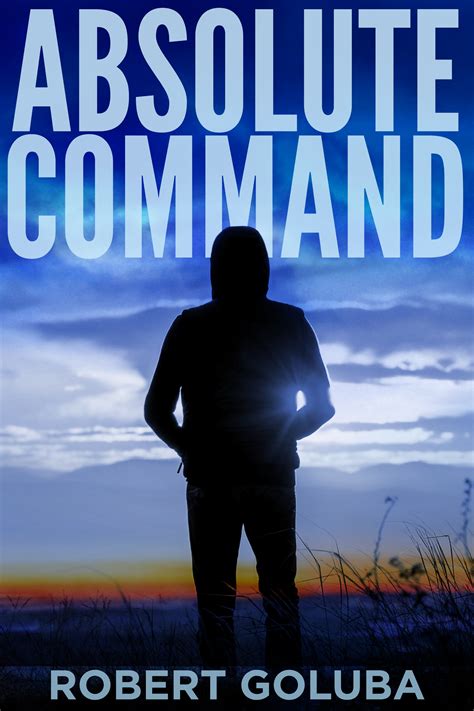 Absolute Command Dangerous Redemption 05 By Robert Goluba Goodreads