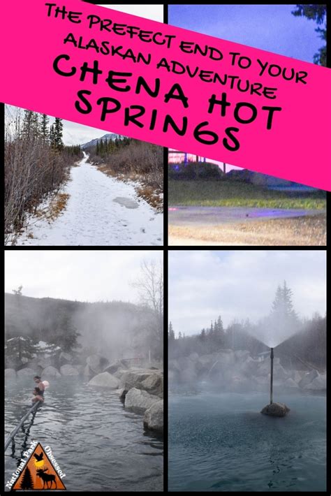 Chena Hot Springs Resort The Best Way To End Your Alaska Adventure National Park Obsessed