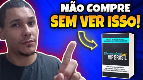 Fornecedores Vip Brasil Funciona Mesmo Fornecedores Vip Brasil