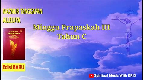 Minggu Prapaskah Iii Tahun C Maret Mazmur Tanggapan Dan