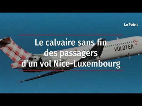 Le Calvaire Sans Fin Des Passagers D Un Vol Nice Luxembourg Youtube