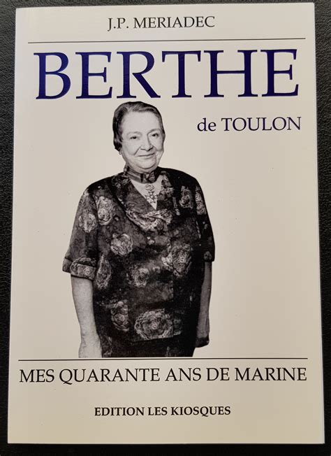 Berthe De Toulon Mes Quarante Ans De Marine De Meriadec Jean Pierre